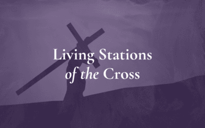 Living Stations of the Cross: Friday, March 27 at 7PM in the Church